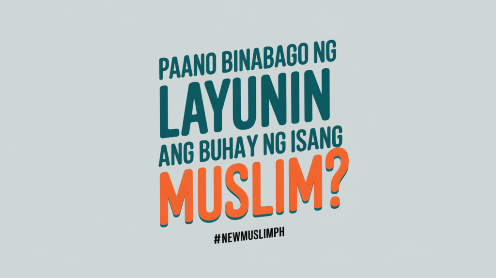 Paano Binabago ng mga Layunin ang Buhay ng Isang Muslim